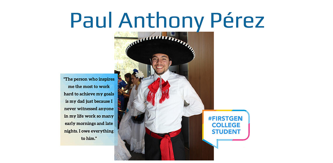 Paul Anthony Perez first generation college student profile