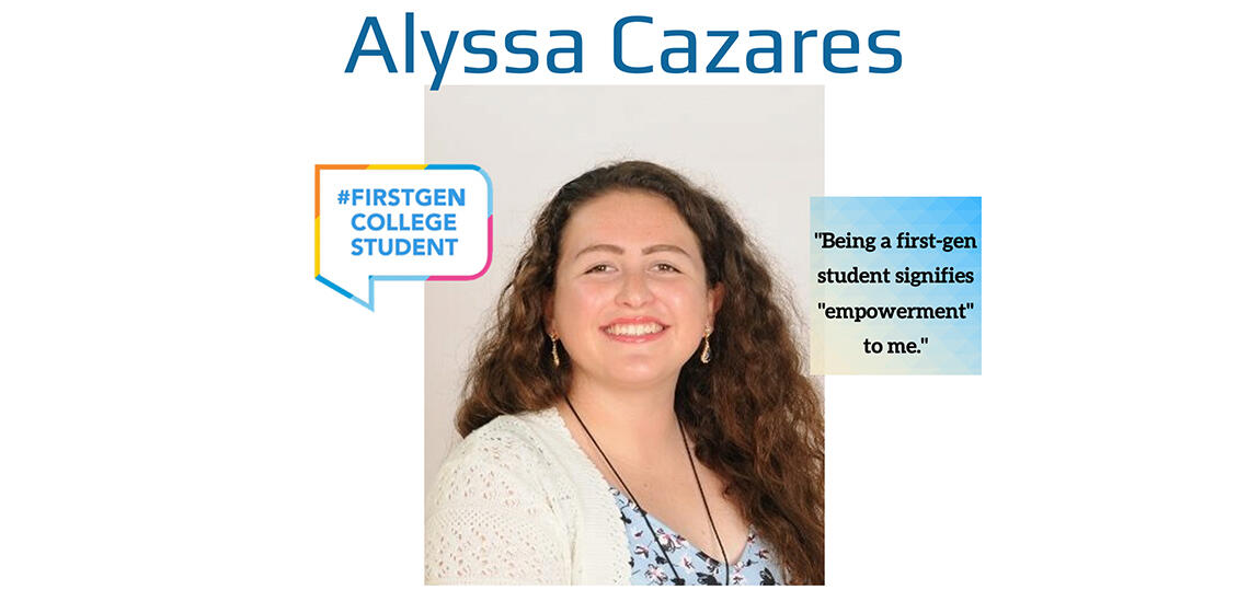 Alyssa Cazares first generation college student profile