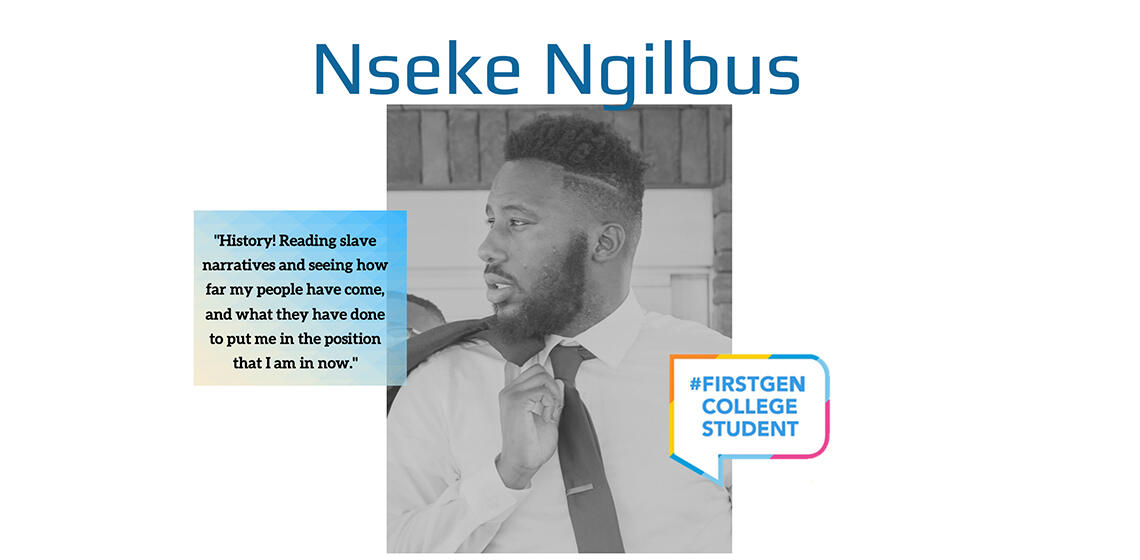 Nseke Ngilbus first generation college student profile